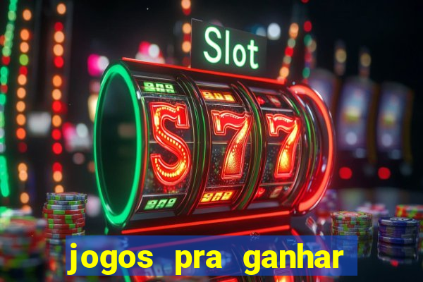 jogos pra ganhar dinheiro de verdade via pix na hora